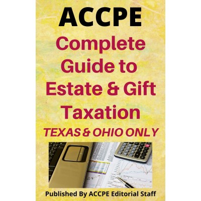 Complete Guide To Estate And Gift Taxation 2022 TEXAS & OHIO ONLY